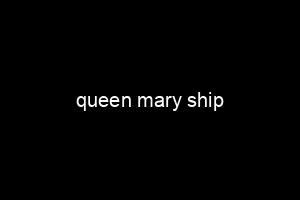 queen mary ship